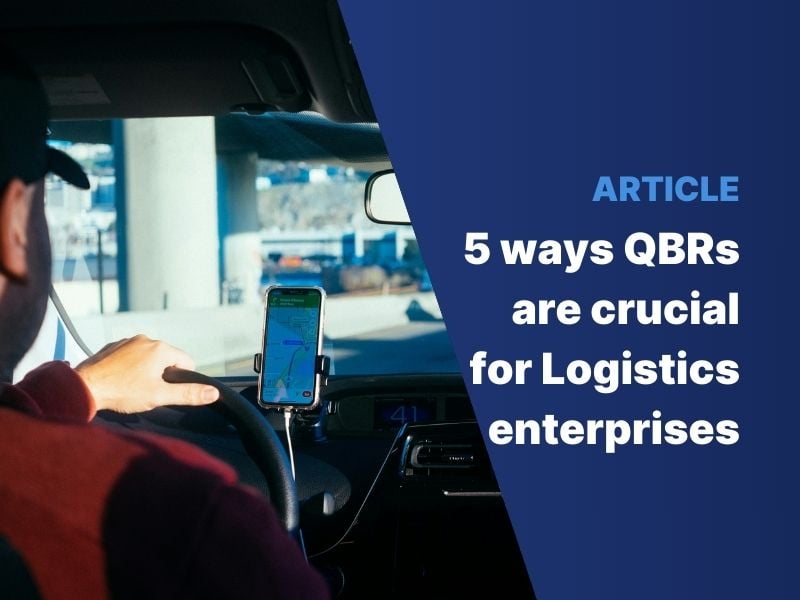Link to article entitles '5 ways QBRs are crucial for Logistics'