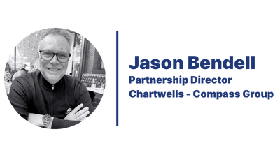 Jason Bendell, Partnership Director, Chartwells - Compass Group